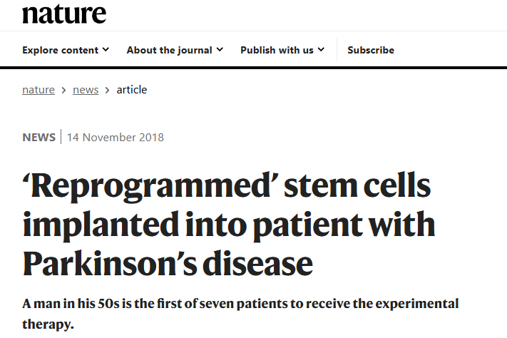 首次利用人類(lèi)誘導多能干細胞(ips細胞)制作的神經(jīng)細胞對帕金森病患者進(jìn)行移植治療