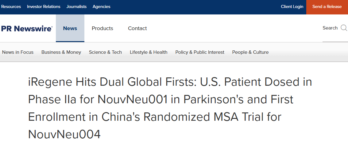 iRegene取得兩項全球首創(chuàng  )：NouvNeu001治療帕金森病的IIa期臨床試驗在美國啟動(dòng)，首例患者接受給藥；NouvNeu004治療多系統萎縮癥的隨機對照試驗在中國啟動(dòng)，首例患者入組
